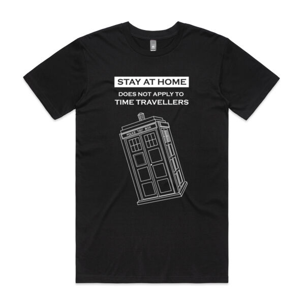 MEN'S STAY AT HOME - Does not apply to TIme Travellers - Police Box Tshirt for Dr Who Fans Thumbnail