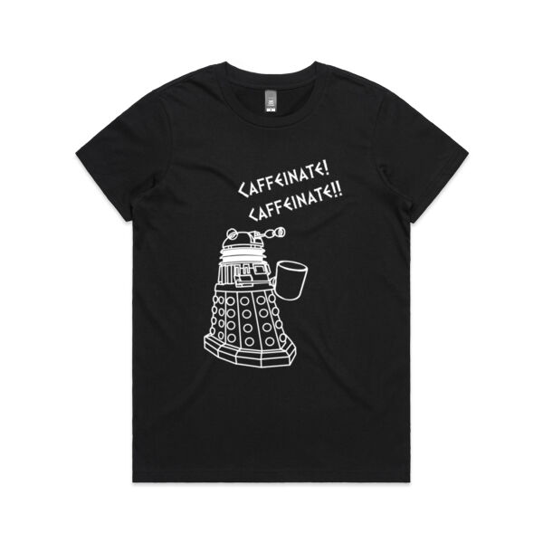 Women's Maple Tee Caffeinate Caffeinate Dalek  Thumbnail